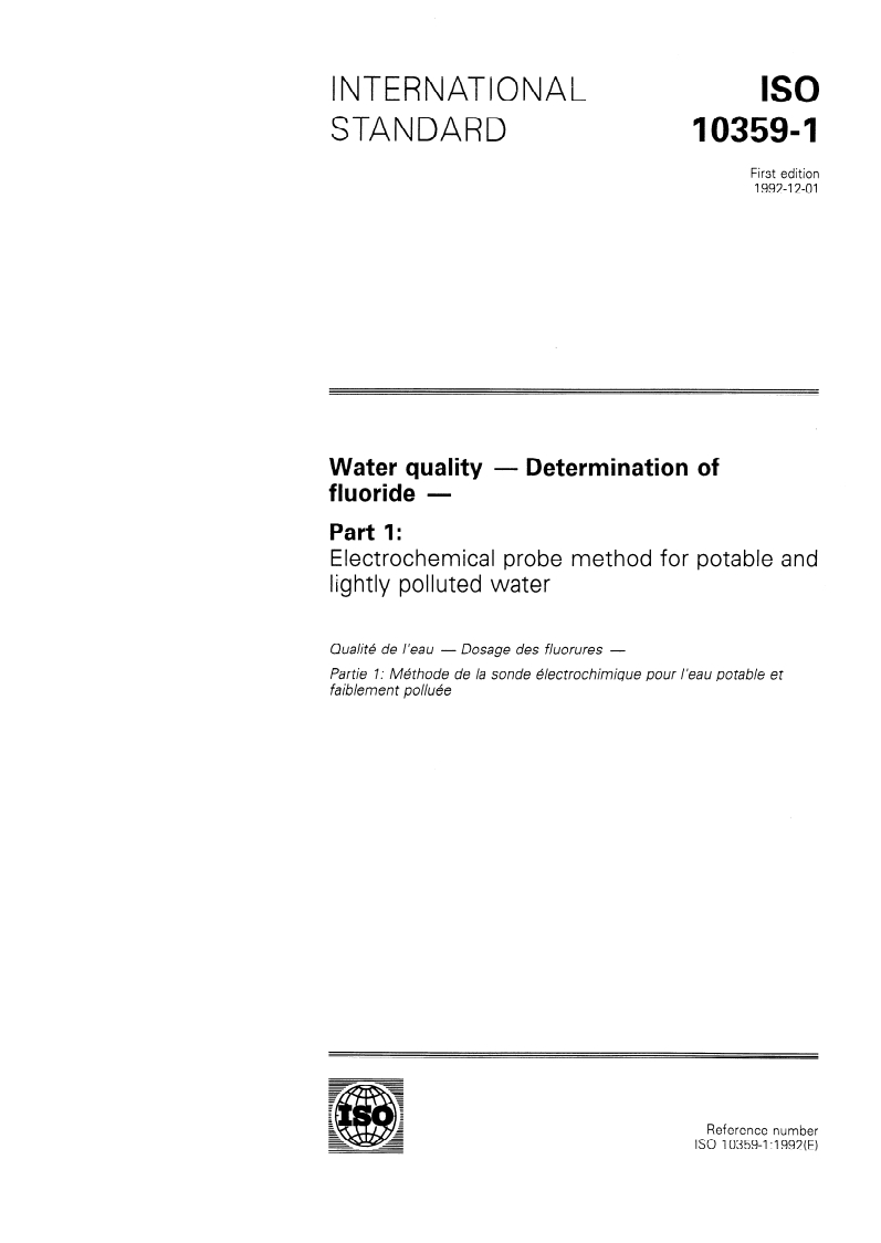 ISO 10359-1:1992 - Water quality — Determination of fluoride — Part 1: Electrochemical probe method for potable and lightly polluted water
Released:25. 11. 1992