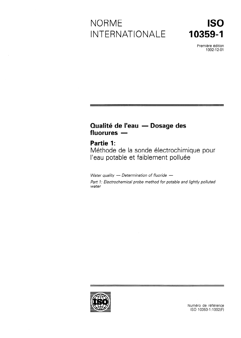 ISO 10359-1:1992 - Qualité de l'eau — Dosage des fluorures — Partie 1: Méthode de la sonde électrochimique pour l'eau potable et faiblement polluée
Released:25. 11. 1992