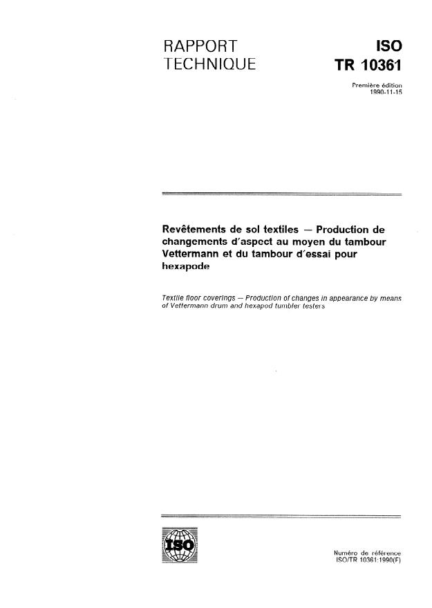 ISO/TR 10361:1990 - Revetements de sol textiles -- Production de changements d'aspect au moyen du tambour Vettermann et du tambour d'essai hexapode