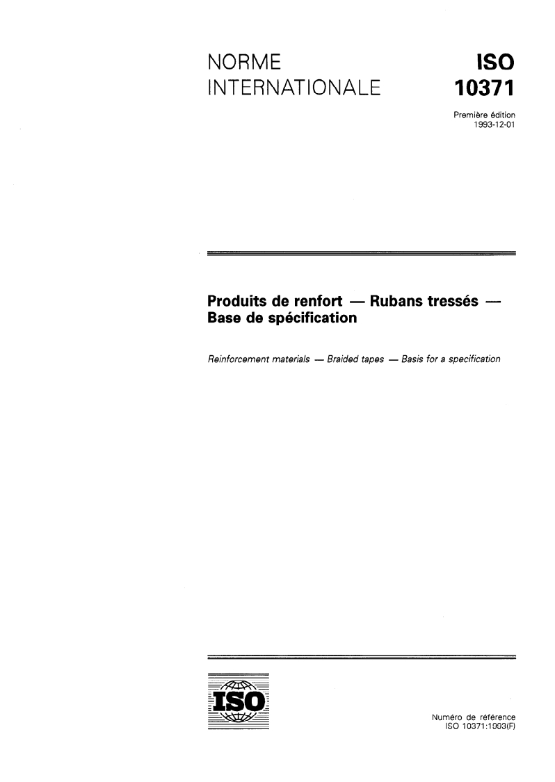 ISO 10371:1993 - Produits de renfort — Rubans tressés — Base de spécification
Released:11/25/1993