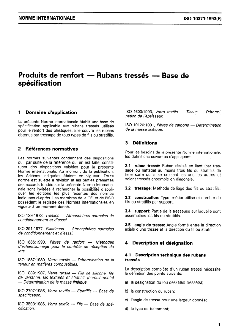 ISO 10371:1993 - Produits de renfort — Rubans tressés — Base de spécification
Released:11/25/1993