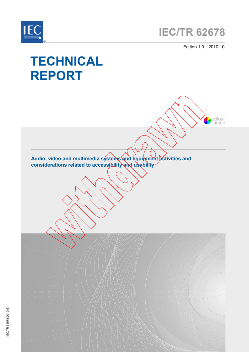 IEC TR 62678:2010 - Audio, video and multimedia systems and equipment activities and considerations related to accessibility and usability
Released:10/5/2010
Isbn:9782889122059