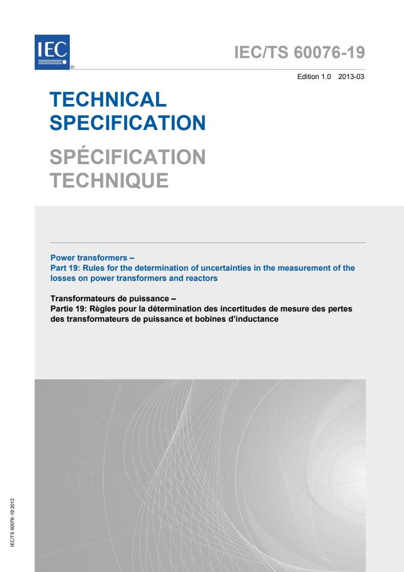 IEC TS 60076-19:2013 - Power transformers - Part 19: Rules for the determination of uncertainties in the measurement of the losses on power transformers and reactors