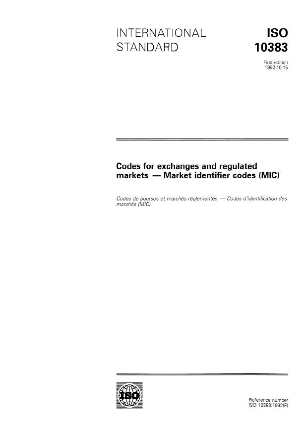 ISO 10383:1992 - Codes for exchanges and regulated markets -- Market identifier codes (MIC)