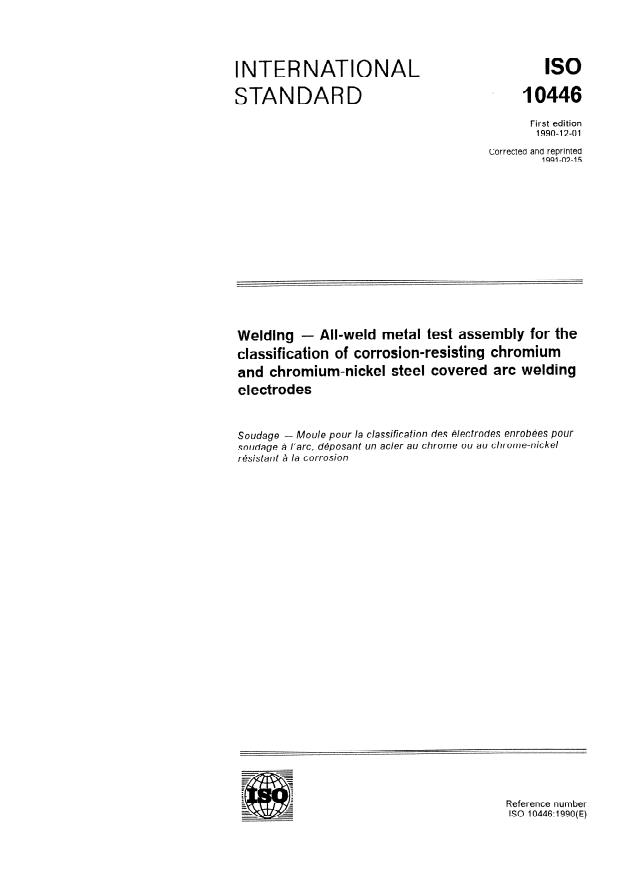 ISO 10446:1990 - Welding -- All-weld metal test assembly for the classification of corrosion-resisting chromium and chromium-nickel steel covered arc welding electrodes