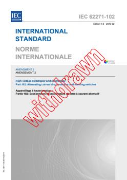 IEC 62271-102:2001/AMD2:2013 - Amendment 2 - High-voltage switchgear and controlgear - Part 102: Alternating current disconnectors and earthing switches
Released:2/14/2013 - Page 1 preview