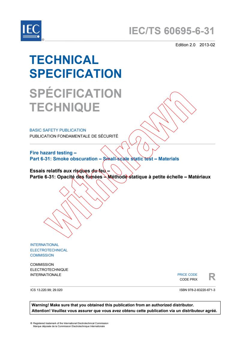 IEC TS 60695-6-31:2013 - Fire hazard testing - Part 6-31: Smoke obscuration - Small-scale static test - Materials
Released:2/22/2013