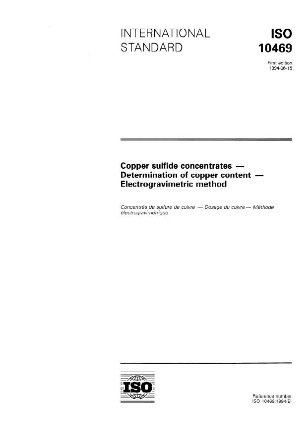 ISO 10469:1994 - Copper sulfide concentrates -- Determination of copper content -- Electrogravimetric method