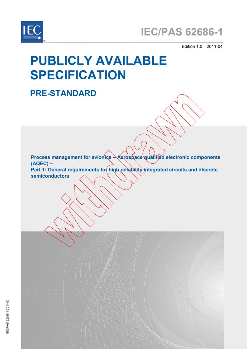 IEC PAS 62686-1:2011 - Process management for avionics - Aerospace qualified electronic components (AQEC) - Part 1: General requirements for high reliability integrated circuits and discrete semiconductors
Released:4/21/2011