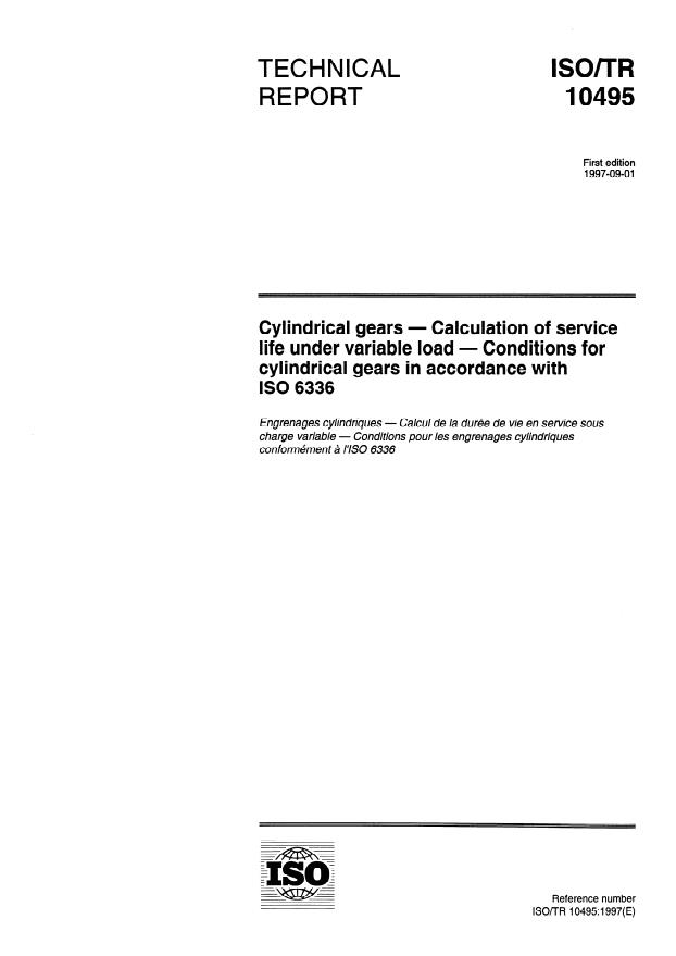 ISO/TR 10495:1997 - Cylindrical gears -- Calculation of service life under variable loads -- Conditions for cylindrical gears according to ISO 6336