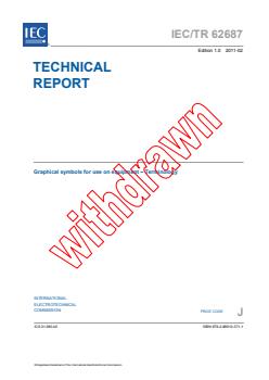 IEC TR 62687:2011 IEC TR 62687:2011 - Graphical symbols for use on equipment - Terminology
Released:2/23/2011 - Page 3 preview