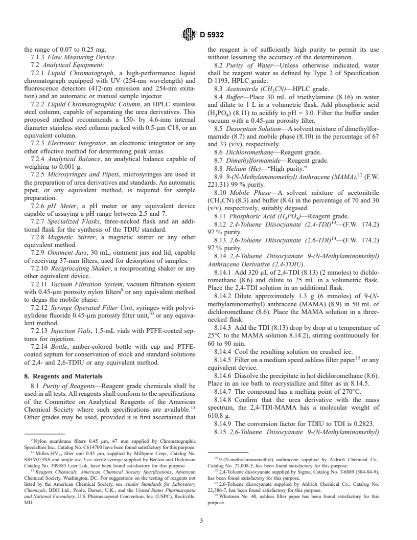 ASTM D5932-96 - Standard Test Method for Determination of 2,4-Toluene Diiso cyanate (2,4-TDI) and 2,6-Toluene Diiso cyanate (2,6-TDI) in Air (with 9-(N-Methylaminomethyl) Anthracene Method) (MAMA) in the Workplace