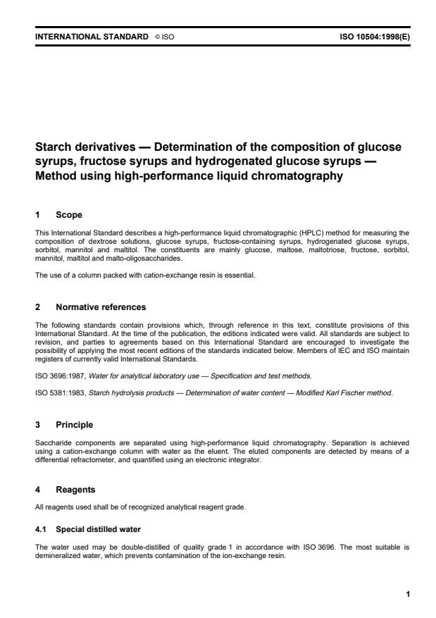 ISO 10504:1998 - Starch derivatives -- Determination of the composition of glucose syrups, fructose syrups and hydrogenated glucose syrups -- Method using high-performance liquid chromatography