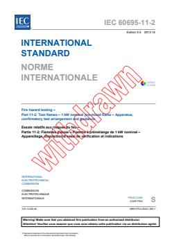IEC 60695-11-2:2013 IEC 60695-11-2:2013 - Fire hazard testing - Part 11-2: Test flames - 1 kW pre-mixed flame - Apparatus, confirmatory test arrangement and guidance
Released:12/10/2013 - Page 3 preview