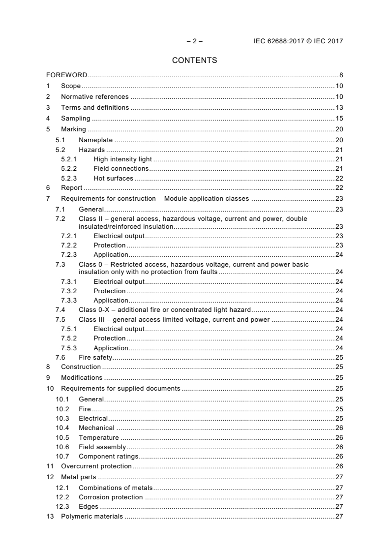 IEC 62688:2017 IEC 62688:2017 - Concentrator photovoltaic (CPV) modules and assemblies - Safety qualification
Released:9/15/2017
Isbn:9782832247198 - Page 4 preview