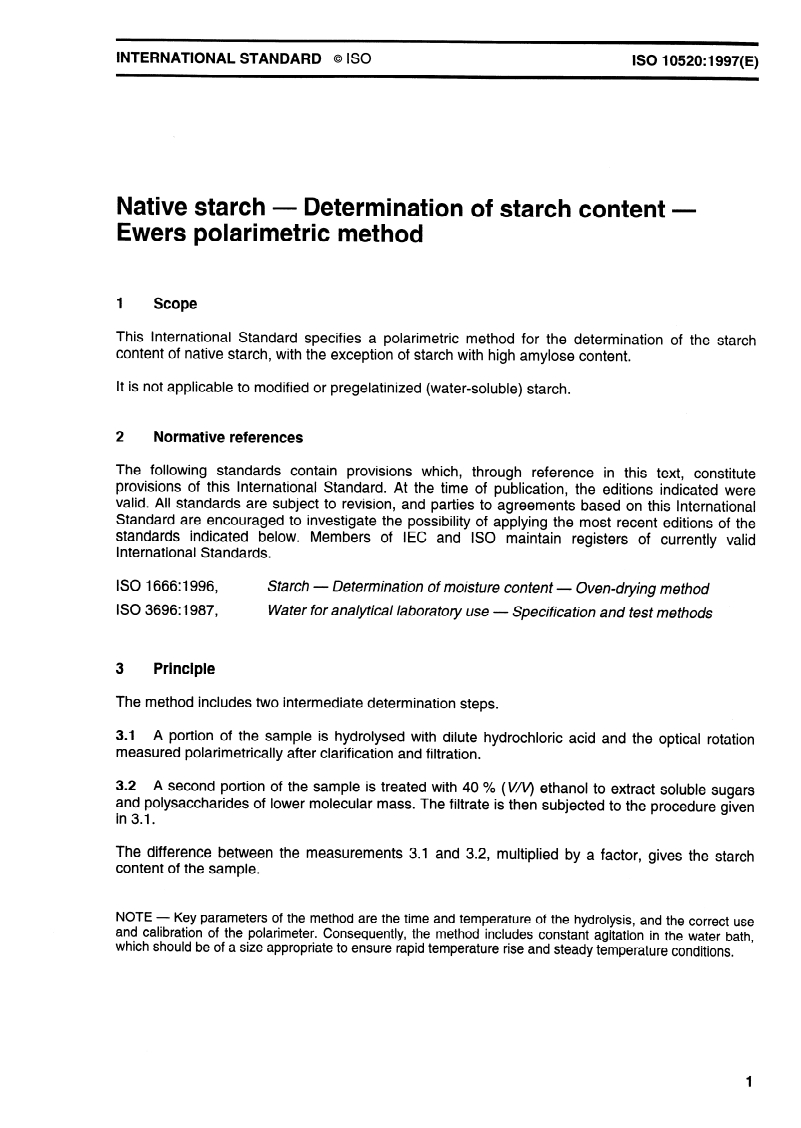 ISO 10520:1997 - Native starch — Determination of starch content — Ewers polarimetric method
Released:8/28/1997