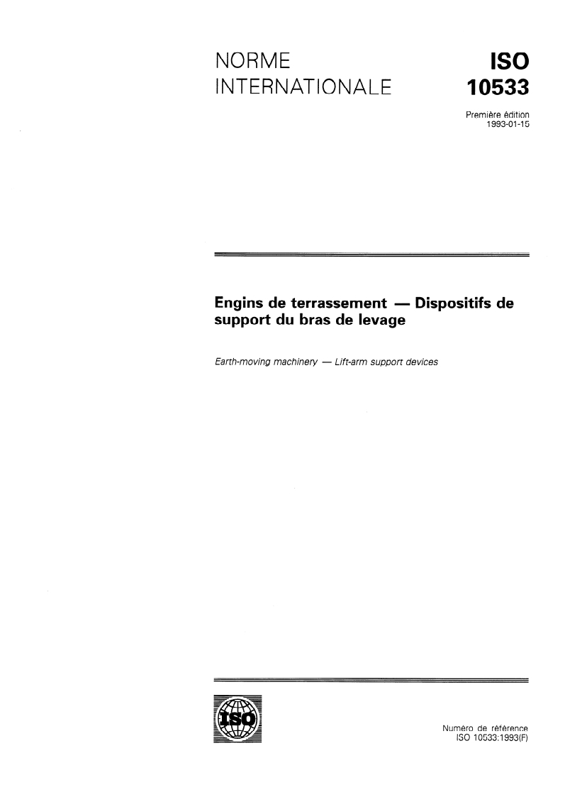 ISO 10533:1993 - Engins de terrassement — Dispositifs de support du bras de levage
Released:1/21/1993