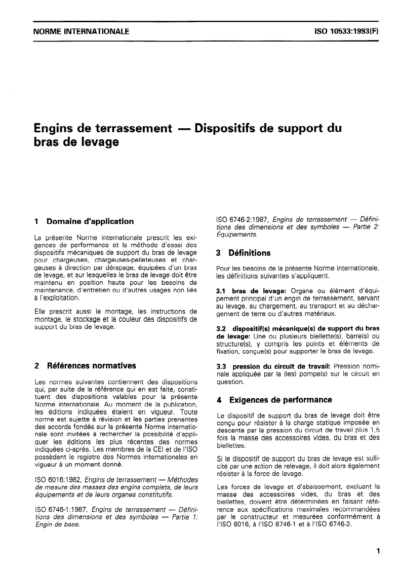 ISO 10533:1993 - Engins de terrassement — Dispositifs de support du bras de levage
Released:1/21/1993