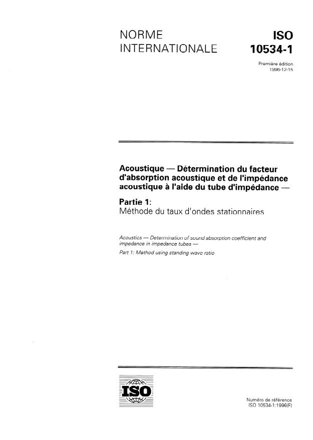 ISO 10534-1:1996 - Acoustique -- Détermination du facteur d'absorption acoustique et de l'impédance acoustique a l'aide du tube d'impédance