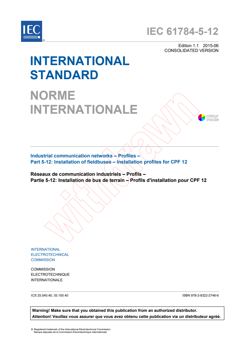 IEC 61784-5-12:2010+AMD1:2015 CSV - Industrial communication networks - Profiles - Part 5-12: Installation of fieldbuses - Installation profiles for CPF 12
Released:6/17/2015
Isbn:9782832227466
