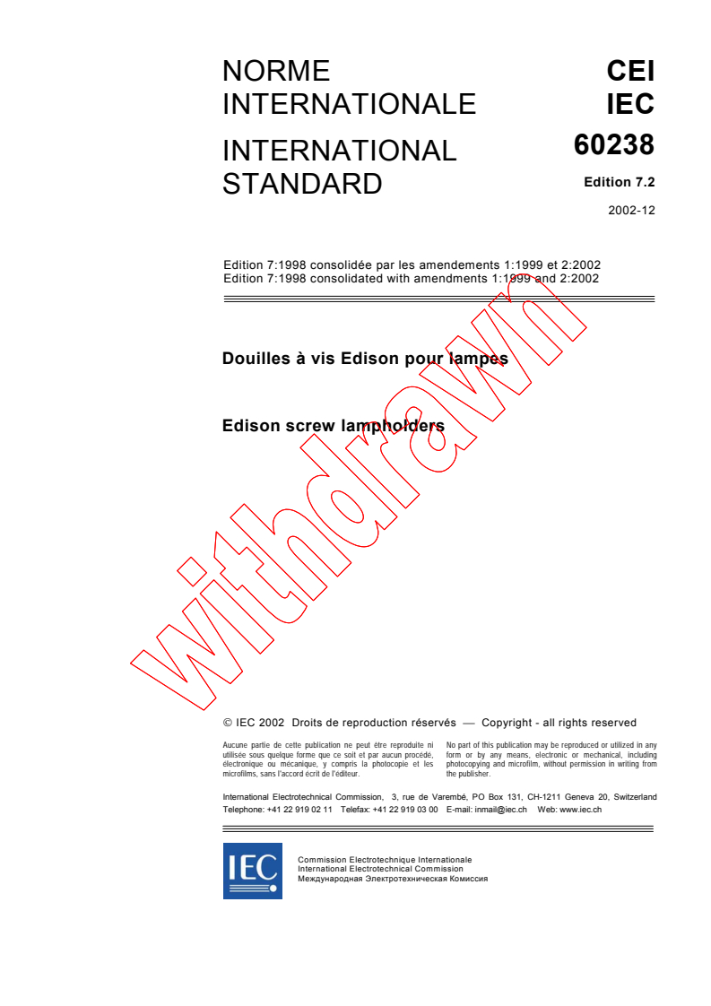 IEC 60238:1998+AMD1:1999+AMD2:2002 CSV - Edison screw lampholders
Released:12/6/2002
Isbn:2831867150