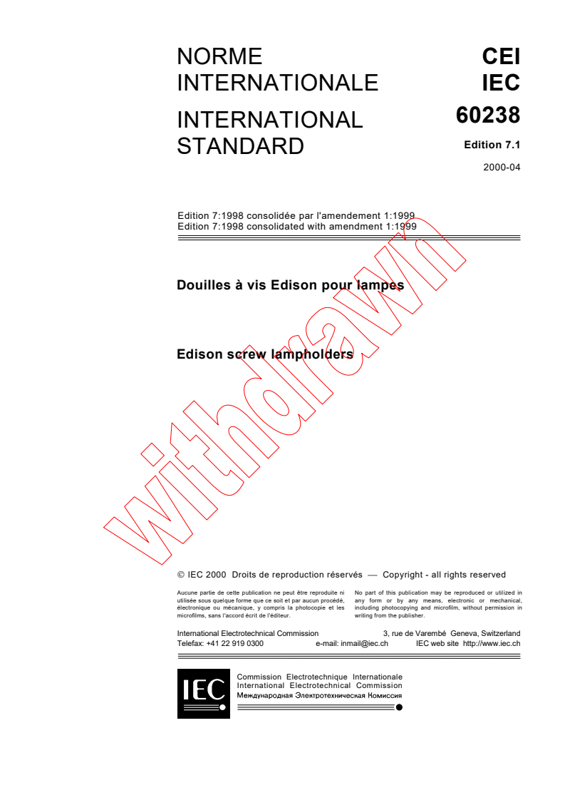 IEC 60238:1998+AMD1:1999 CSV - Edison screw lampholders
Released:4/13/2000
Isbn:2831850428