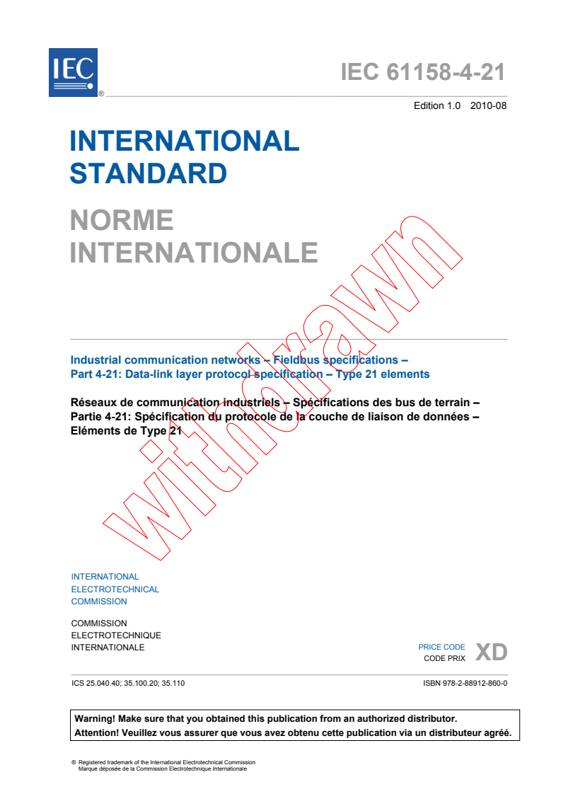 IEC 61158-4-21:2010 - Industrial communication networks - Fieldbus specifications - Part 4-21: Data-link layer protocol specification - Type 21 elements
Released:8/5/2010
Isbn:9782889128600