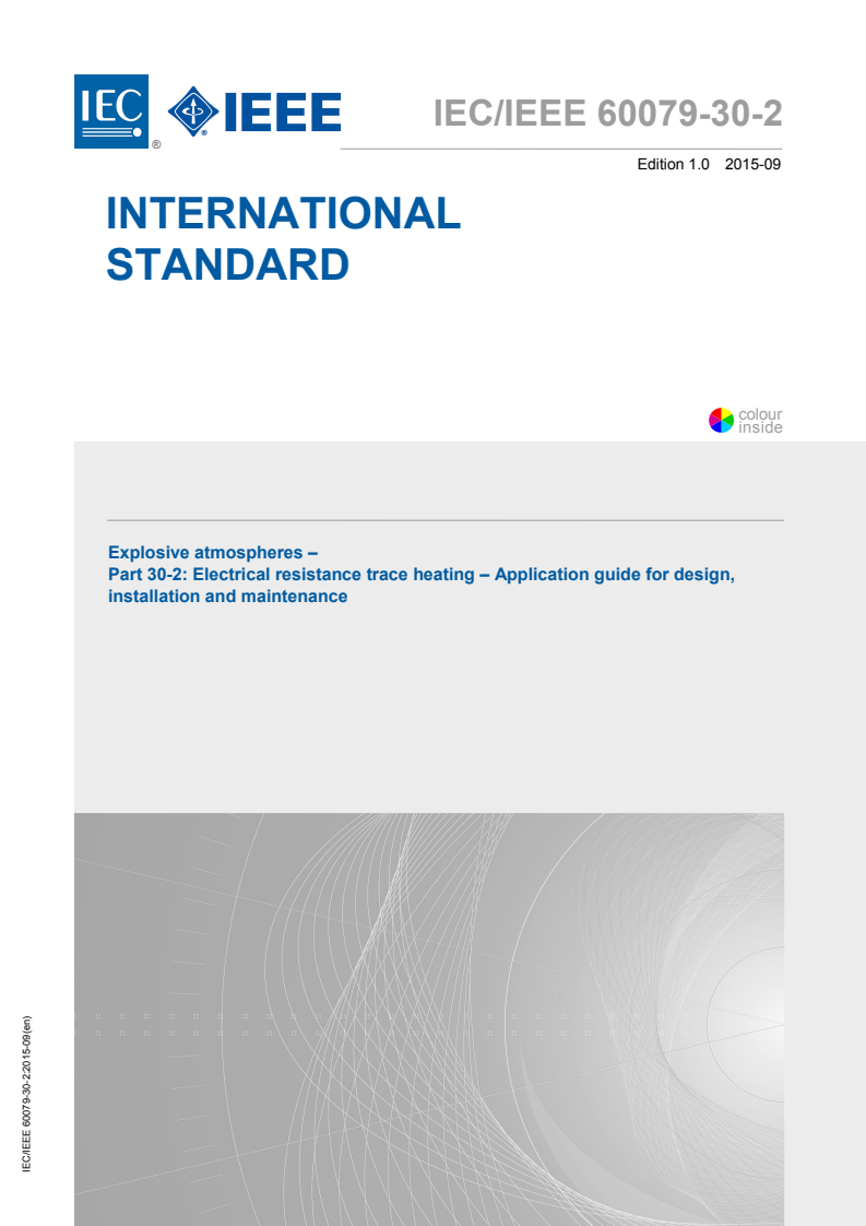 IEC/IEEE 60079-30-2:2015 - Explosive atmospheres - Part 30-2: Electrical resistance trace heating - Application guide for design, installation and maintenance
Released:9/28/2015
Isbn:9782832227367
