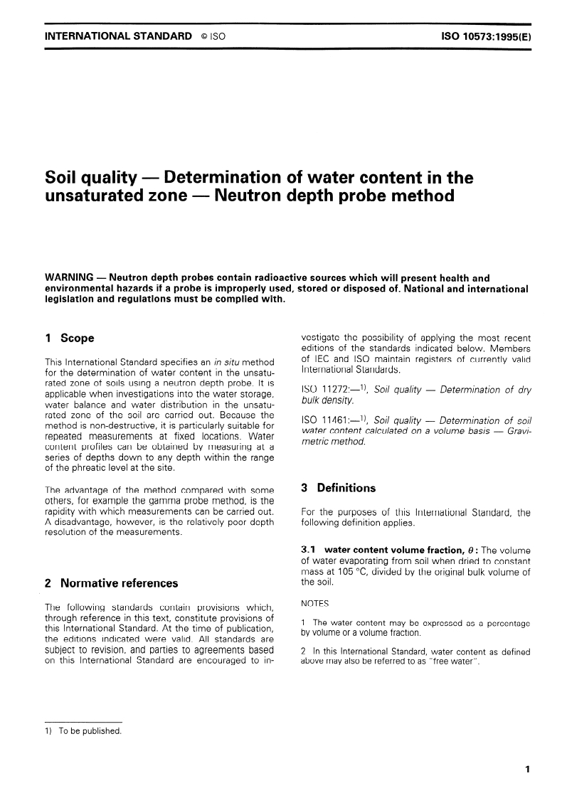 ISO 10573:1995 - Soil quality — Determination of water content in the unsaturated zone — Neutron depth probe method
Released:12/27/1995