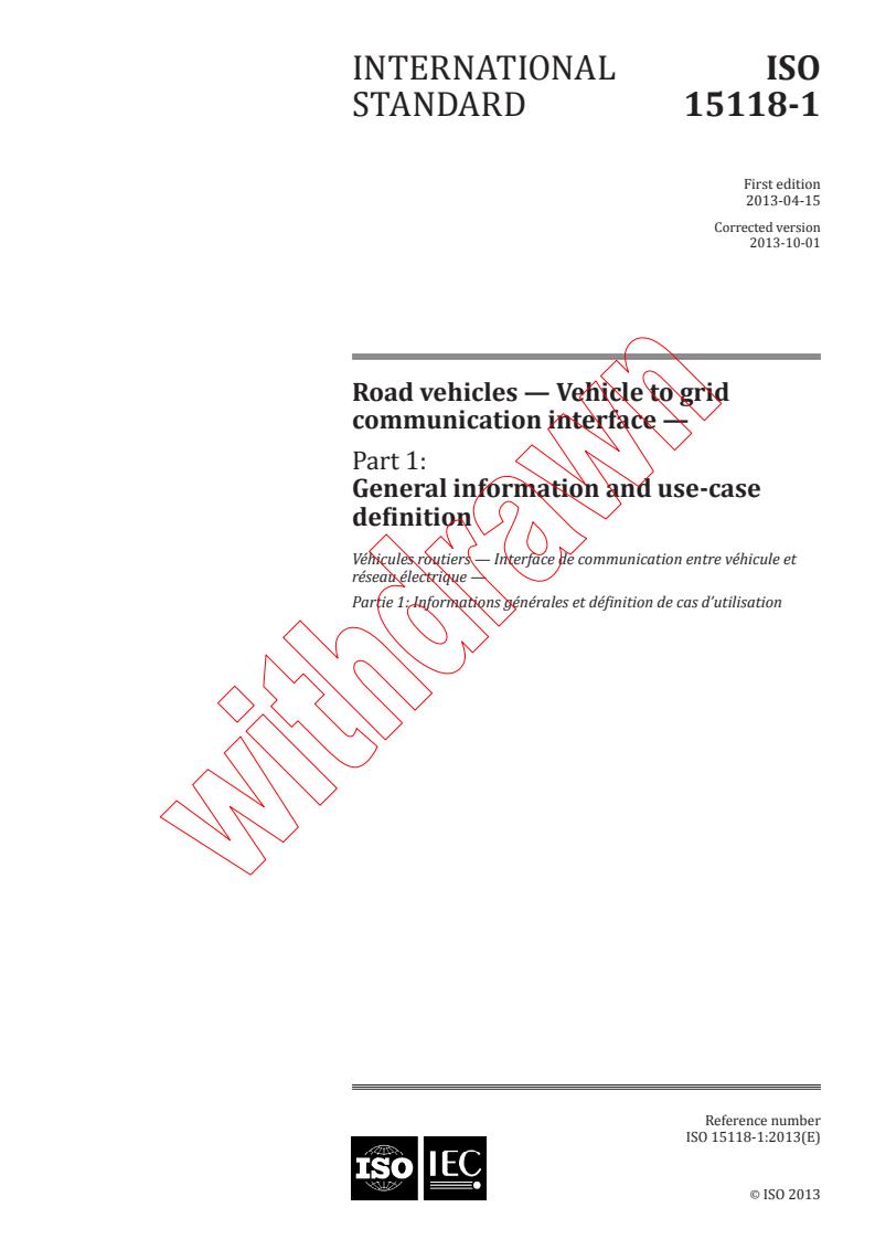 ISO 15118-1:2013 - Road vehicles -- Vehicle to grid communication interface -- Part 1: General information and use-case definition
Released:4/16/2013