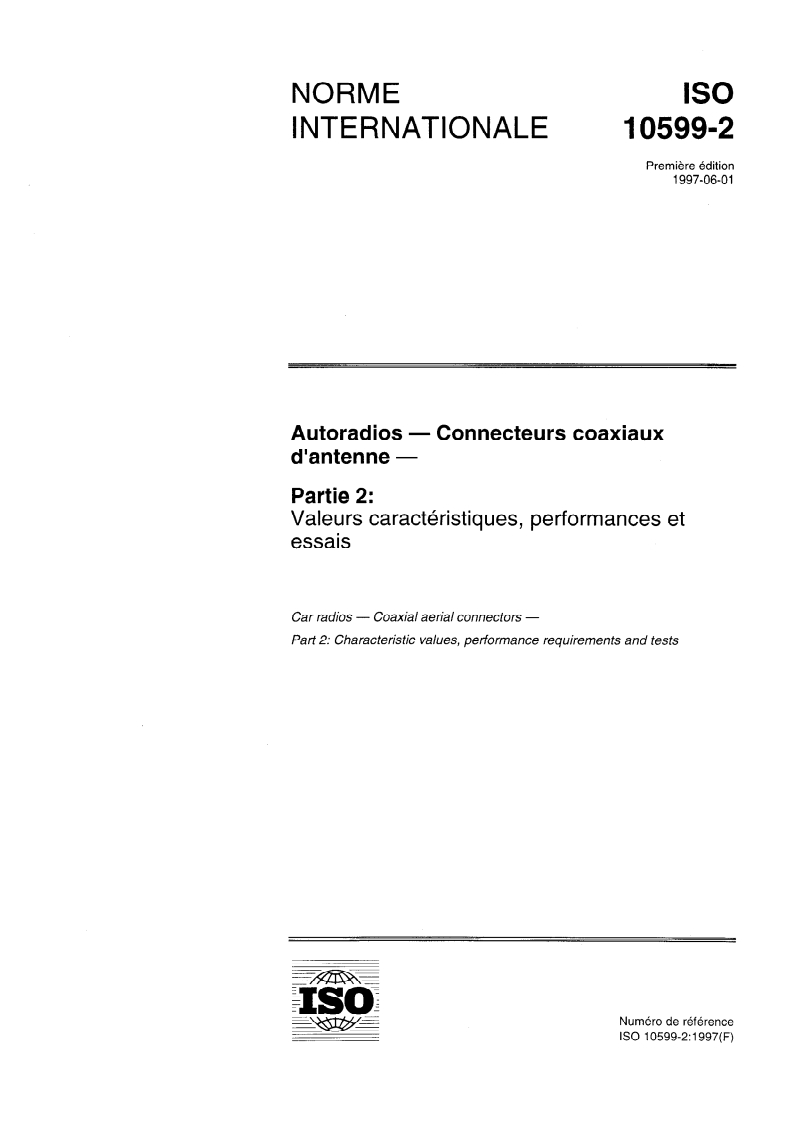 ISO 10599-2:1997 - Autoradios — Connecteurs coaxiaux d'antenne — Partie 2: Valeurs caractéristiques, performances et essais
Released:5/22/1997