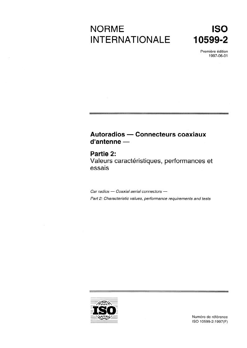 ISO 10599-2:1997 - Autoradios — Connecteurs coaxiaux d'antenne — Partie 2: Valeurs caractéristiques, performances et essais
Released:5/22/1997