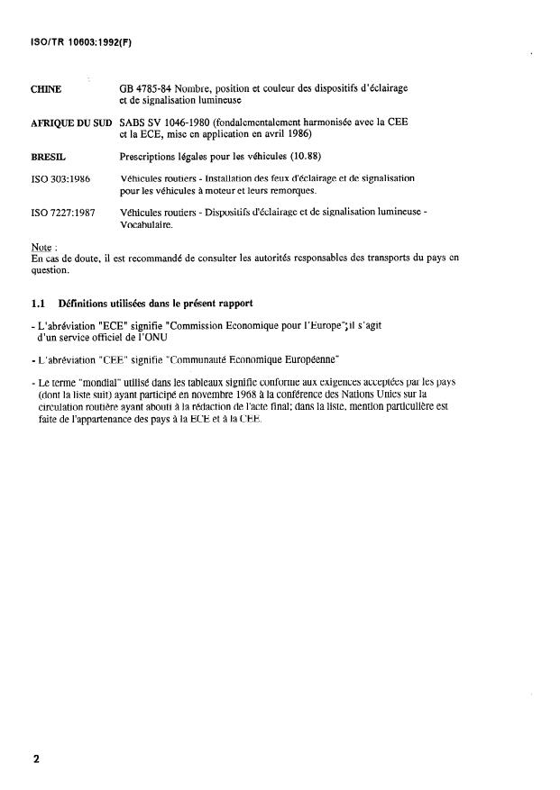 ISO/TR 10603:1992 ISO/TR 10603:1992 - Véhicules routiers -- Situation légale concernant les dispositifs d'éclairage et de signalisation lumineuse - Page 4 preview