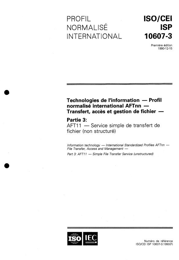 ISO/IEC ISP 10607-3:1990 - Technologies de l'information -- Profil normalisé international AFTnn -- Transfert, acces et gestion de fichier