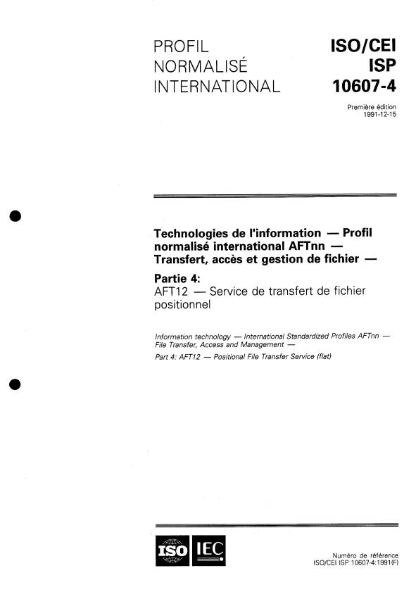 ISO/IEC ISP 10607-4:1991 - Technologies de l'information -- Profil normalisé international AFTnn -- Transfert, acces et gestion de fichier