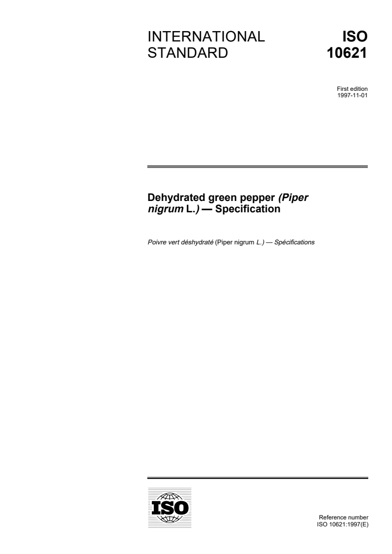 ISO 10621:1997 ISO 10621:1997 - Dehydrated green pepper (Piper nigrum L.) — Specification
Released:10/23/1997 - Page 1 preview