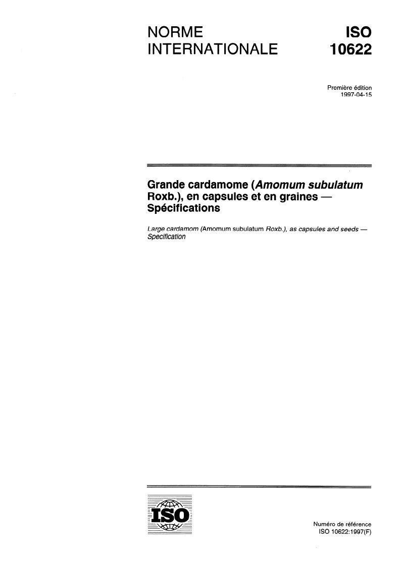 ISO 10622:1997 ISO 10622:1997 - Grande cardamome (Amomum subulatum Roxb.), en capsules et en graines — Spécifications
Released:4/10/1997