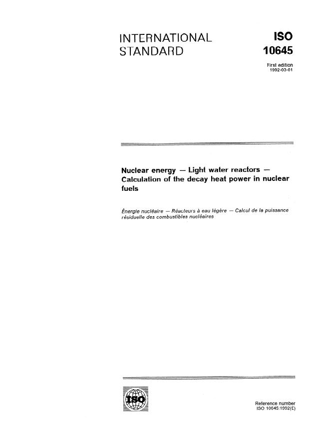 ISO 10645:1992 - Nuclear energy -- Light water reactors -- Calculation of the decay heat power in nuclear fuels