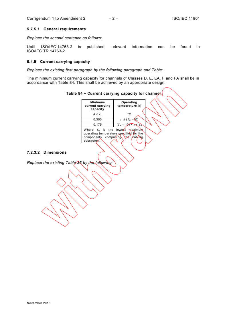 ISO/IEC 11801:2002/AMD2:2010/COR1:2010 ISO/IEC 11801:2002/AMD2:2010/COR1:2010 - Corrigendum 1 - Amendment 2 - Information technology - Generic cabling for customer premises
Released:11/29/2010 - Page 2 preview