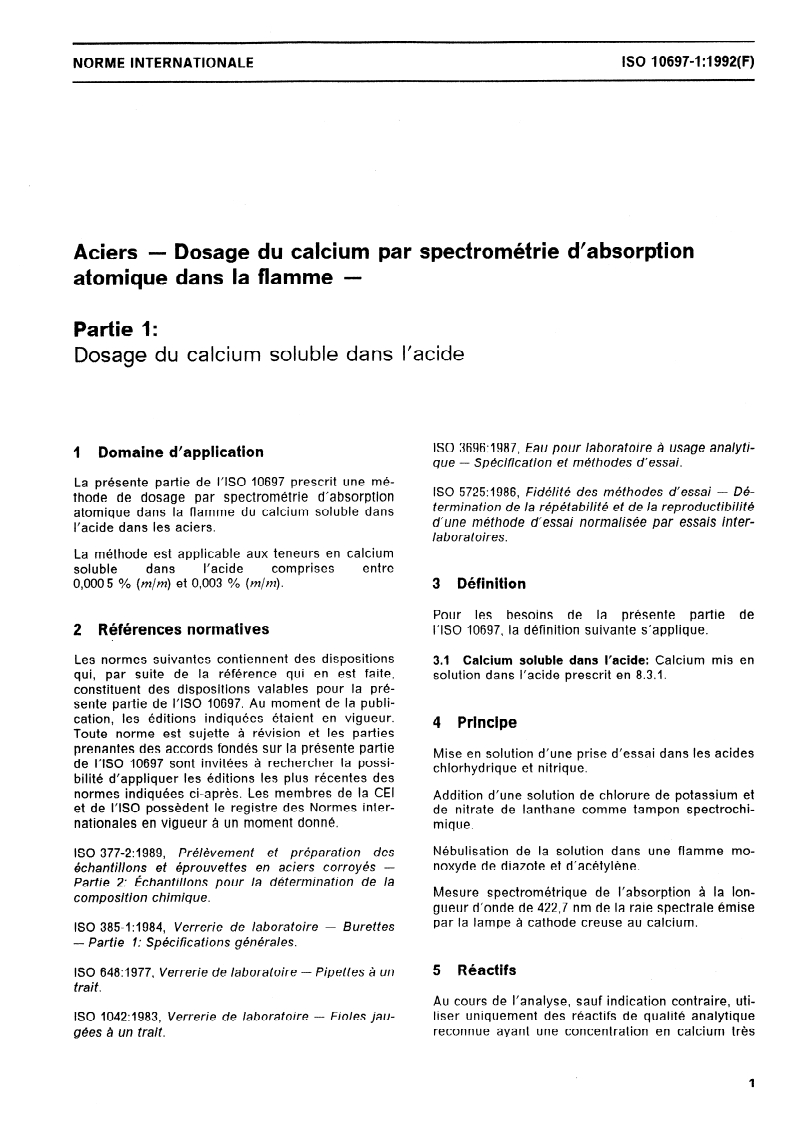ISO 10697-1:1992 - Aciers — Dosage du calcium par spectrométrie d'absorption atomique dans la flamme — Partie 1: Dosage du calcium soluble dans l'acide
Released:1/30/1992