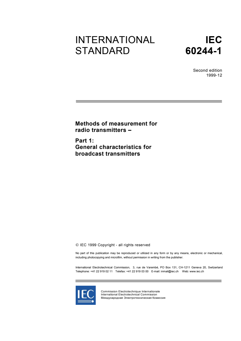 IEC 60244-1:1999 - Methods of measurement for radio transmitters - Part 1: General characteristics for broadcast transmitters
Released:12/22/1999