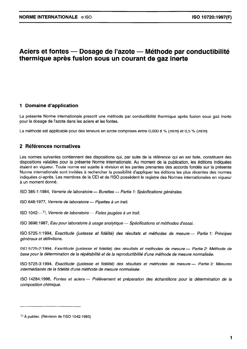 ISO 10720:1997 - Aciers et fontes — Dosage de l'azote — Méthode par conductibilité thermique après fusion dans un courant de gaz inerte
Released:8/21/1997