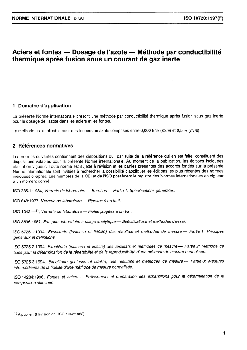 ISO 10720:1997 - Aciers et fontes — Dosage de l'azote — Méthode par conductibilité thermique après fusion dans un courant de gaz inerte
Released:8/21/1997