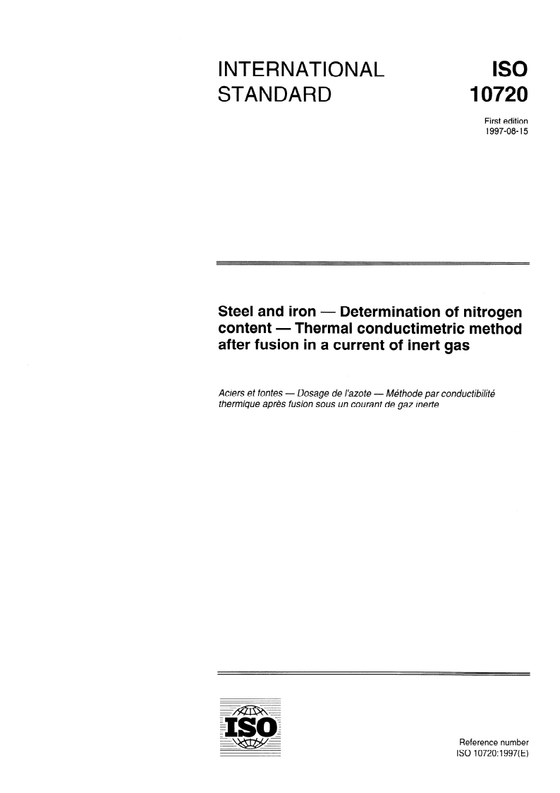 ISO 10720:1997 - Steel and iron — Determination of nitrogen content — Thermal conductimetric method after fusion in a current of inert gas
Released:8/21/1997