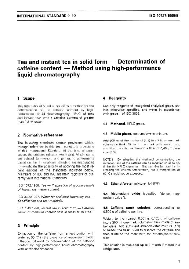 ISO 10727:1995 - Tea and instant tea in solid form -- Determination of caffeine content -- Method using high-performance liquid chromatography