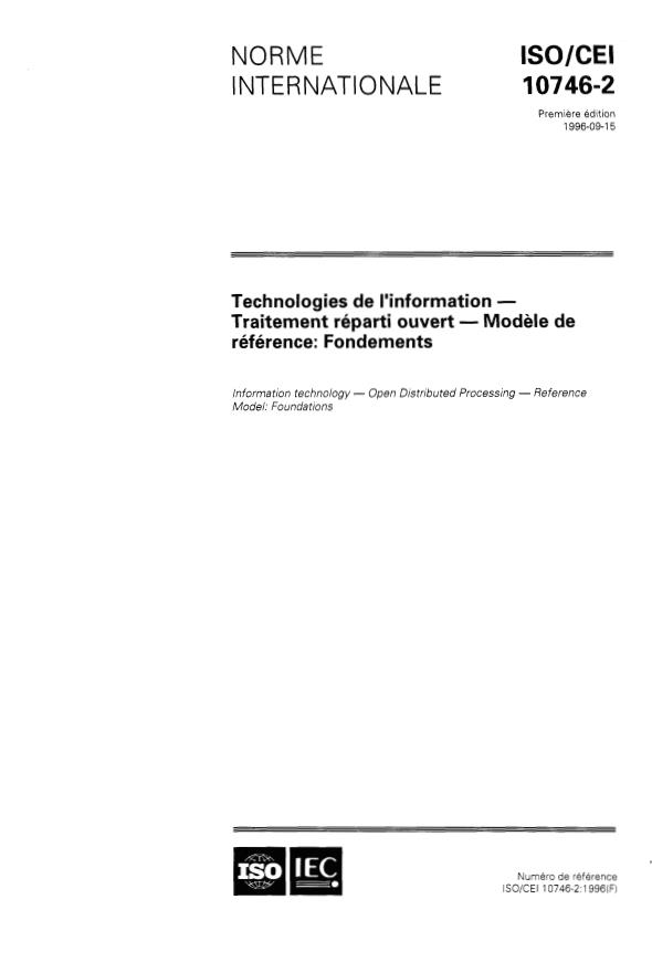 ISO/IEC 10746-2:1996 - Technologies de l'information -- Traitement réparti ouvert -- Modele de référence: Fondements
