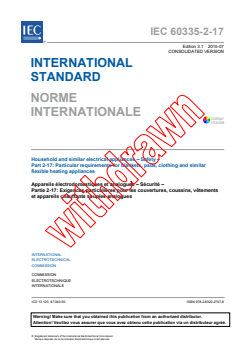 IEC 60335-2-17:2012+AMD1:2015 CSV - Household and similar electrical appliances - Safety - Part 2-17:Particular requirements for blankets, pads, clothing and similar flexible heating appliances
Released:7/23/2015
Isbn:9782832227978 - Page 3 preview