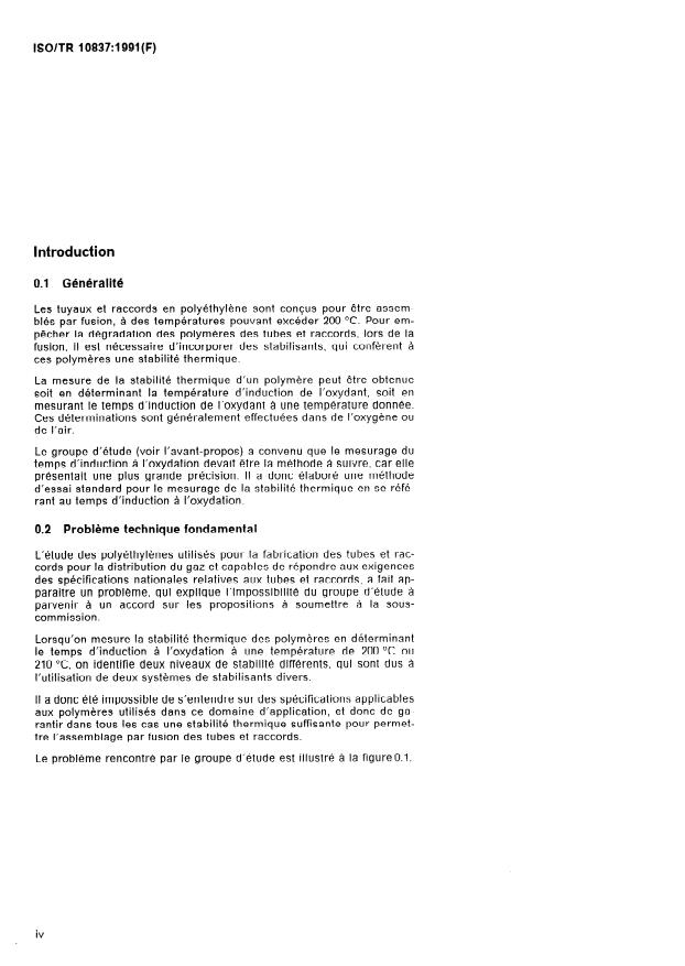 ISO/TR 10837:1991 ISO/TR 10837:1991 - Détermination de la stabilité thermique du polyéthylene (PE) destiné a etre utilisé dans les tubes et raccords pour la distribution du gaz - Page 4 preview