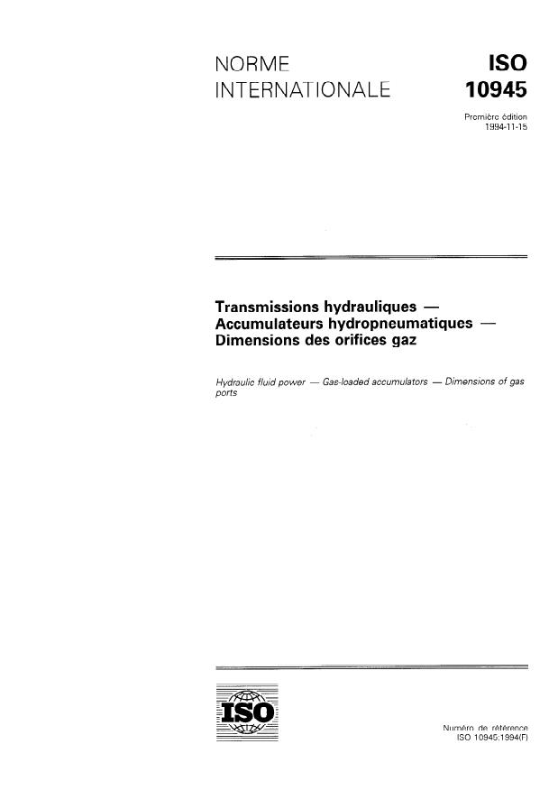 ISO 10945:1994 - Transmissions hydrauliques -- Accumulateurs hydropneumatiques -- Dimensions des orifices gaz