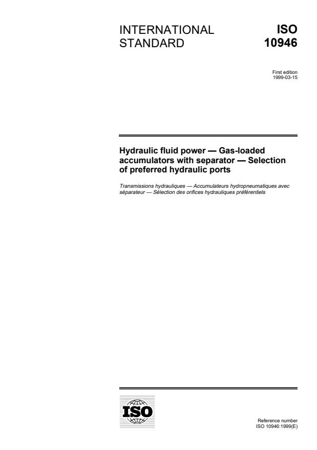 ISO 10946:1999 - Hydraulic fluid power -- Gas-loaded accumulators with separator -- Selection of preferred hydraulic ports